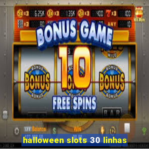 halloween slots 30 linhas